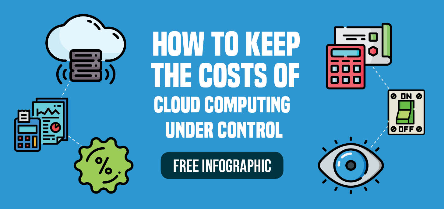 INFOGRAPHIC How to keep the costs of cloud computing under control
